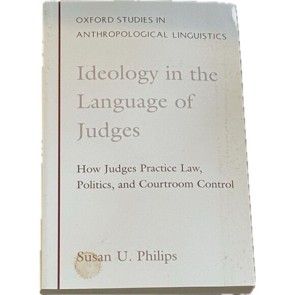 Ideology in the Language of Judges:
How Judges Practice Law, Politics, - Picture 1 of 3